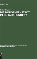 Dorotheenstadt im 19. Jahrhundert