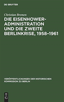 Die Eisenhower-Administration und die zweite Berlinkrise, 1958–1961