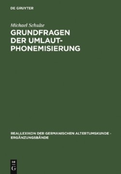 Grundfragen der Umlautphonemisierung Eine strukturelle Analyse des nordgermanischen i/j Umlauts unter Berucksichtigung der alteren Runeninschriften