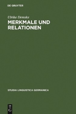 Merkmale und Relationen Diachrone Studien zur Nominalphrase des Deutschen