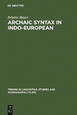 Archaic Syntax in Indo-European The Spread of Transitivity in Latin and French