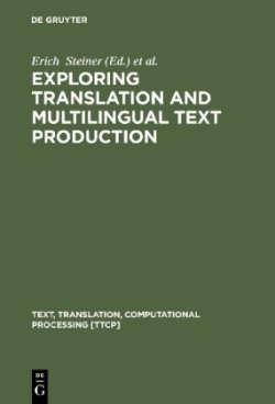 Exploring Translation and Multilingual Text Production Beyond Content