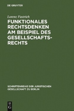 Funktionales Rechtsdenken am Beispiel des Gesellschaftsrechts