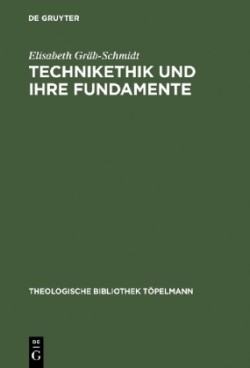 Technikethik und ihre Fundamente