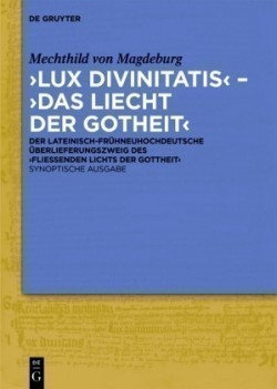 ‚Lux divinitatis‘ – ‚Das liecht der gotheit‘