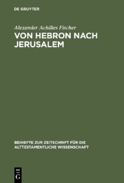 Von Hebron nach Jerusalem