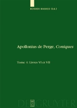 Livres VI et VII. Commentaire historique et mathématique, édition et traduction du texte arabe