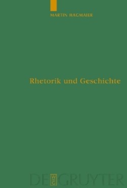 Rhetorik und Geschichte