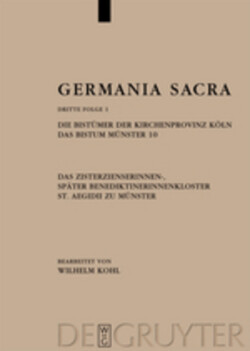 Germania Sacra, Band 1, Die Bistümer der Kirchenprovinz Köln. Das Bistum Münster 10. Das Zisterzienserinnen-, später Benediktinerinnenkloster St. Aegidii zu Münster