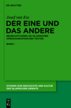 Der Eine Und Das Andere: Beobachtungen an Islamischen Haresiographischen Texten