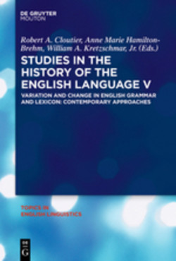 Studies in the History of the English Language V Variation and Change in English Grammar and Lexicon: Contemporary Approaches