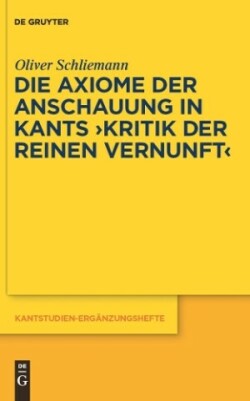 Axiome Der Anschauung in Kants "kritik Der Reinen Vernunft"