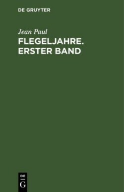 Flegeljahre. Erster Band