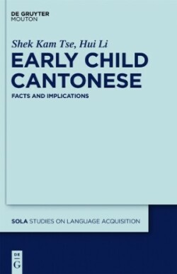 Early Child Cantonese Facts and Implications