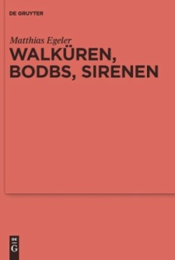 Walküren, Bodbs, Sirenen