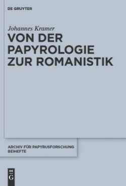 Von der Papyrologie zur Romanistik