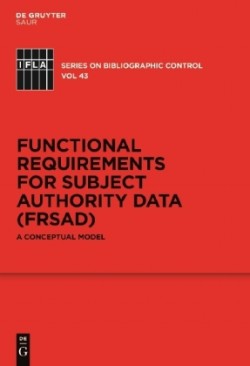 Functional Requirements for Subject Authority Data (FRSAD)