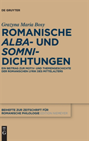 Romanische 'alba'- und 'somni'-Dichtungen