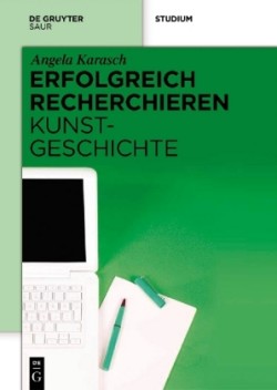 Erfolgreich recherchieren – Kunstgeschichte