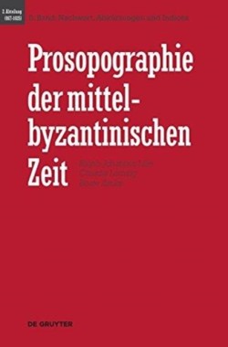 Prosopographie der mittelbyzantinischen Zeit, Band 8, Nachwort, Abkürzungen und Indices