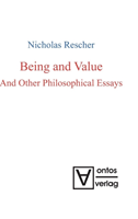 Being and Value and Other Philosophical Essays