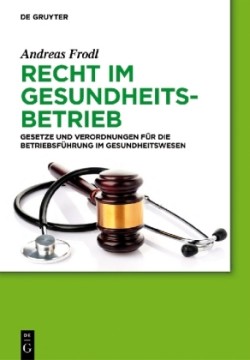 Recht im Gesundheitsbetrieb