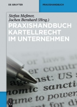 Praxishandbuch Kartellrecht Im Unternehmen