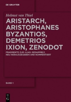 Aristarch, Aristophanes Byzantios, Demetrios Ixion, Zenodot, 4 Teile. Tl.1