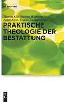 Praktische Theologie der Bestattung