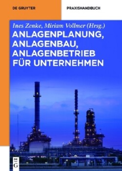 Anlagenplanung, Anlagenbau, Anlagenbetrieb für Unternehmen