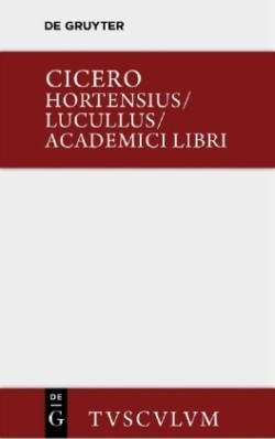Hortensius. Lucullus. Academici Libri