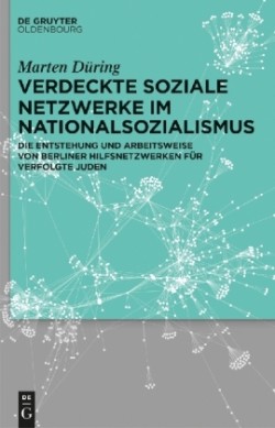 Verdeckte soziale Netzwerke im Nationalsozialismus