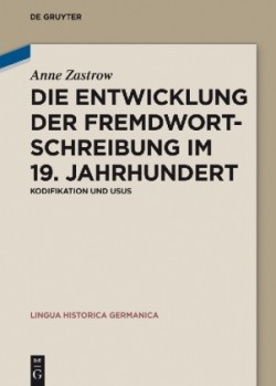 Entwicklung der Fremdwortschreibung im 19. Jahrhundert