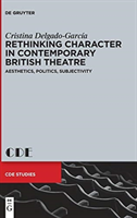 Rethinking Character in Contemporary British Theatre