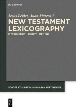 New Testament Lexicography Introduction - Theory - Method