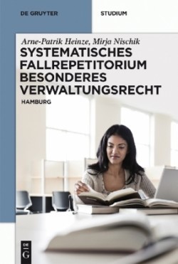 Systematisches Fallrepetitorium Besonderes Verwaltungsrecht