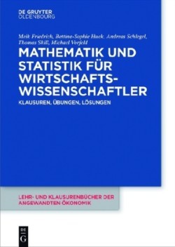 Mathematik und Statistik für Wirtschaftswissenschaftler