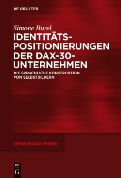 Identitätspositionierungen Der Dax-30-Unternehmen Die Sprachliche Konstruktion Von Selbstbildern