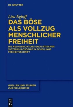 Böse als Vollzug menschlicher Freiheit