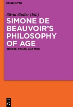 Simone de Beauvoir’s Philosophy of Age