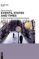 Events, States and Times An essay on narrative discourse in English