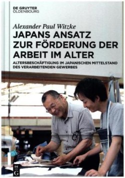 Japans Ansatz Zur Förderung Der Arbeit Im Alter