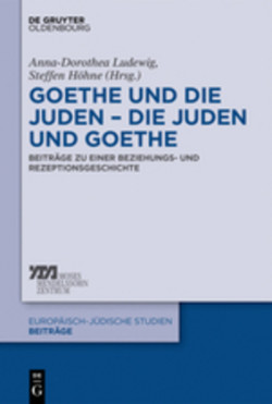 Goethe Und Die Juden - Die Juden Und Goethe