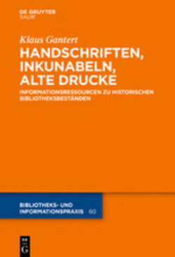 Handschriften, Inkunabeln, Alte Drucke