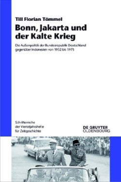 Bonn, Jakarta Und Der Kalte Krieg