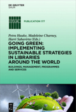Going Green: Implementing Sustainable Strategies in Libraries Around the World