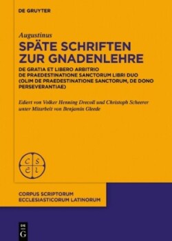 Späte Schriften zur Gnadenlehre