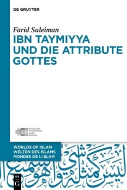 Ibn Taymiyya und die Attribute Gottes