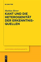 Kant und die Heterogenität der Erkenntnisquellen