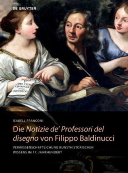 Die Notizie de’ Professori del disegno von Filippo Baldinucci